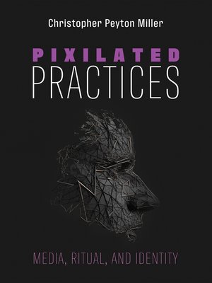 cover image of Pixilated Practices